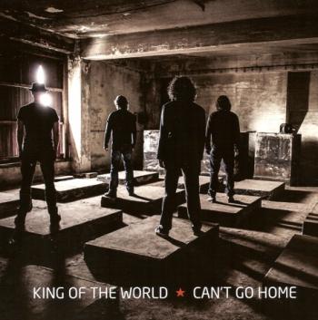 King Of The World - Can't Go Home