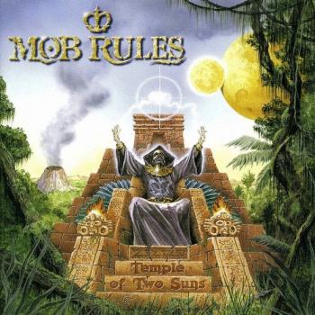 Mob Rules - Temple Of Two Suns