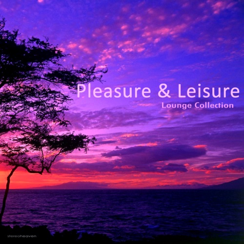 VA - Pleasure Leisure Lounge Collection, Vol. 1-2 