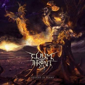 Claim The Throne - Forged In Flame