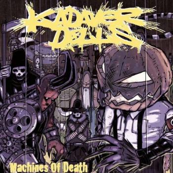 Kadaver Dolls - Machines Of Death