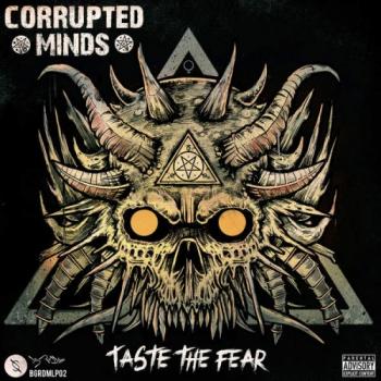 Corrupted Minds - Taste the Fear