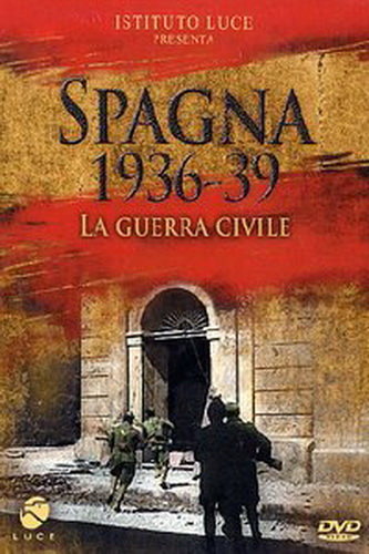     1936-39 / Spagna 1936-39 La Guerra Civile