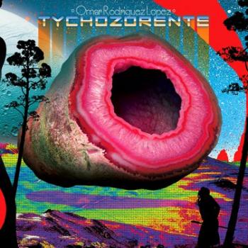 Omar Rodriguez Lopez - Tychozorente