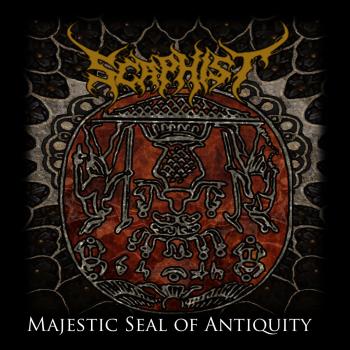 Scaphist - Majestic Seal Of Antiquity