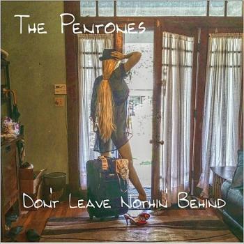 The Pentones - Don't Leave Nothin' Behind