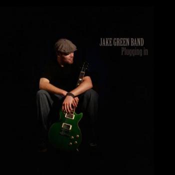 Jake Green Band - Plugging In