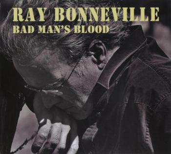 Ray Bonneville - Bad Man's Blood