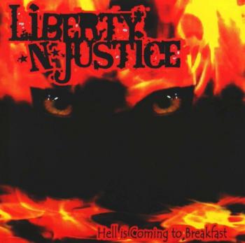 Liberty N' Justice - Hell Is Coming To Breakfast