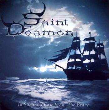 Saint Deamon - In Shadows Lost From The Brave