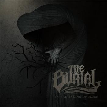 The Burial - In The Taking Of Flesh