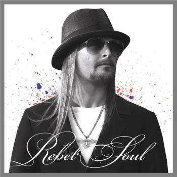 Kid Rock - Rebel Soul