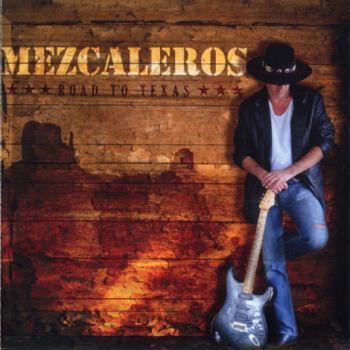 Mezcaleros - Road To Texas