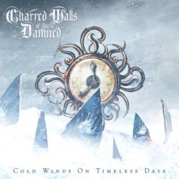 Charred Walls Of The Damned - Cold Winds On Timeless Days