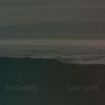 Doombird - Past Lives