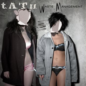 T.A.T.u. - Waste Management