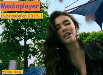 VA - Mediaplayer: ClubDancePop 2019-1 - 55 Music videos