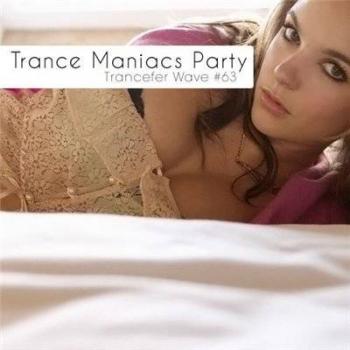 VA - Trance Maniacs Party: Trancefer Wave #63