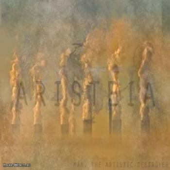 Aristeia - Man, The Artistic Destroyer [EP]