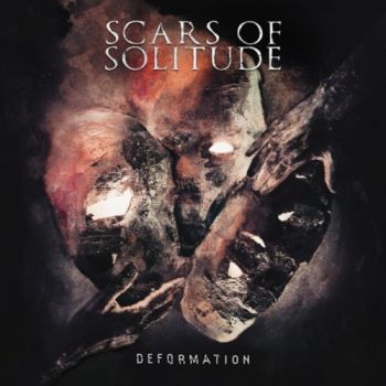 Scars Of Solitude - Deformation