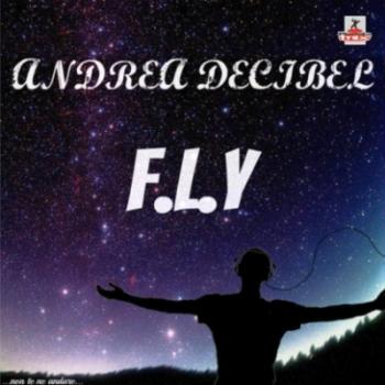 Andrea Decibel - F.L.Y.