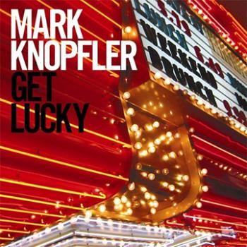 Mark Knopfler - Get Lucky