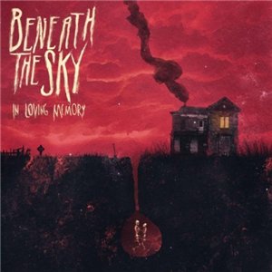 Beneath The Sky - In Loving Memory