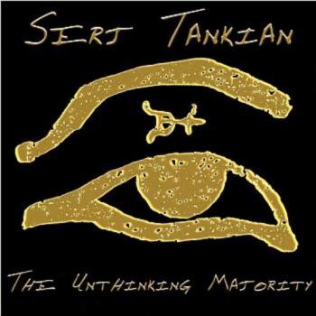 Serj Tankian - The Unthinking Majority