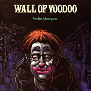 Wall Of Voodoo - Seven Days In Sammystown, Happy Planet, The Ugly Americans In Australia 