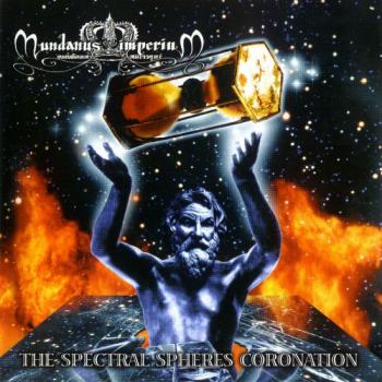 Mundanus Imperium - The Spectral Spheres Coronation