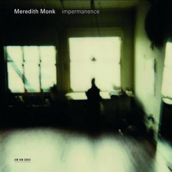 Meredith Monk - Impermanence