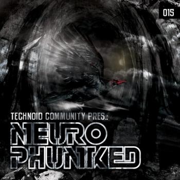 Technoid Community - Neurophunked 15