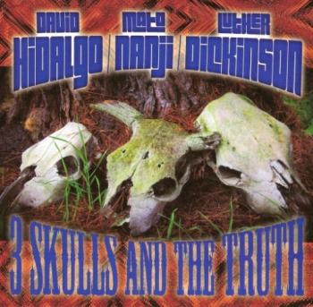 David Hidalgo, Mato Nanji, Luther Dickinson - 3 Skulls and the Truth