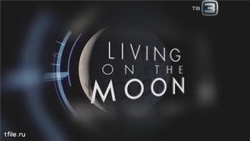  .    (6 ) / Science Exposed. Living on the moon DVO