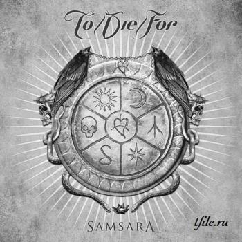 To/Die/For - Samsara