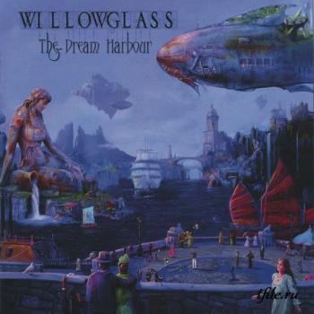 Willowglass - The Dream Harbour