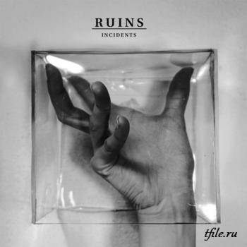 Ruins - Incidents