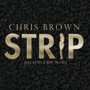 Chris Brown feat. Kevin McCall - Strip