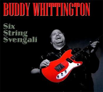 Buddy Whittington - Six String Svengali