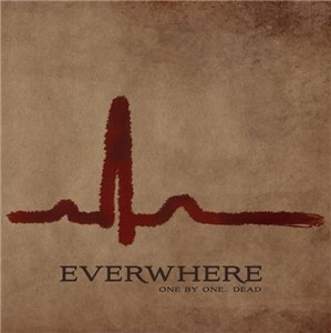 Everwhere - One By One... Dead