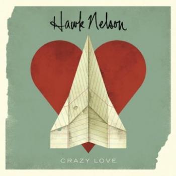 Hawk Nelson - Crazy Love