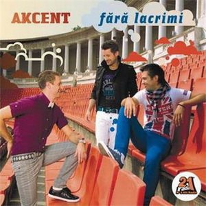 AKCENT -  Fara Lacrimi