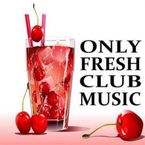 Only Fresh Club Music 