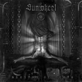 Sunwheel - Industry of Death