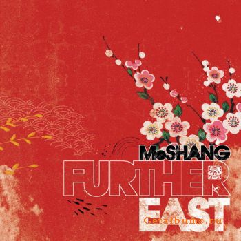 MoShang - Further East