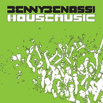 Benny Benassi - House Music