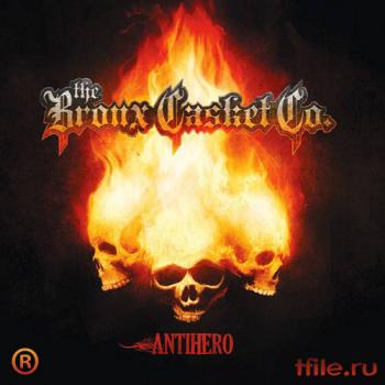 The Bronx Casket Co. - Antihero