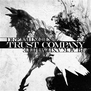 Trust Company - Dreaming In Black and White