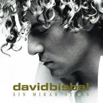 David Bisbal - Sin Mirar Atras