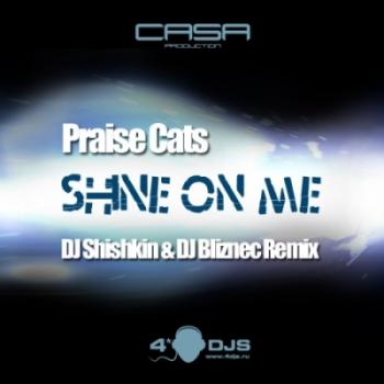 Praise Cats - Shine On Me